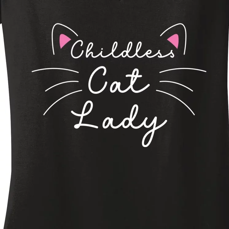 Cute Childless Cat Ladies Childless Cat Lady Women's V-Neck T-Shirt