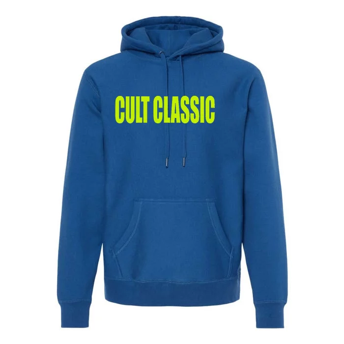 Cult Classic Premium Hoodie