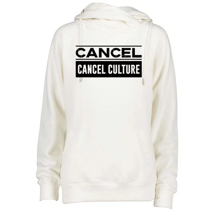 Cancel Cancel Culture Womens Funnel Neck Pullover Hood