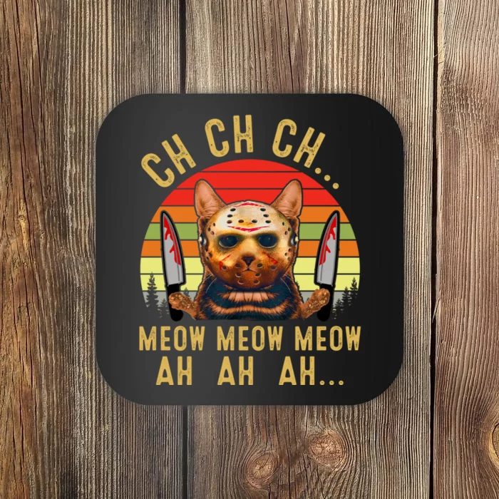 Ch Ch Ch Meow Meow Ah Ah Ah Funny Scary Friday Cat Costume Coaster