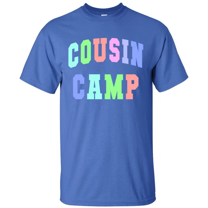 College Cousin Camp Aunt Team Family Vibes Best Ever Gift Tall T-Shirt