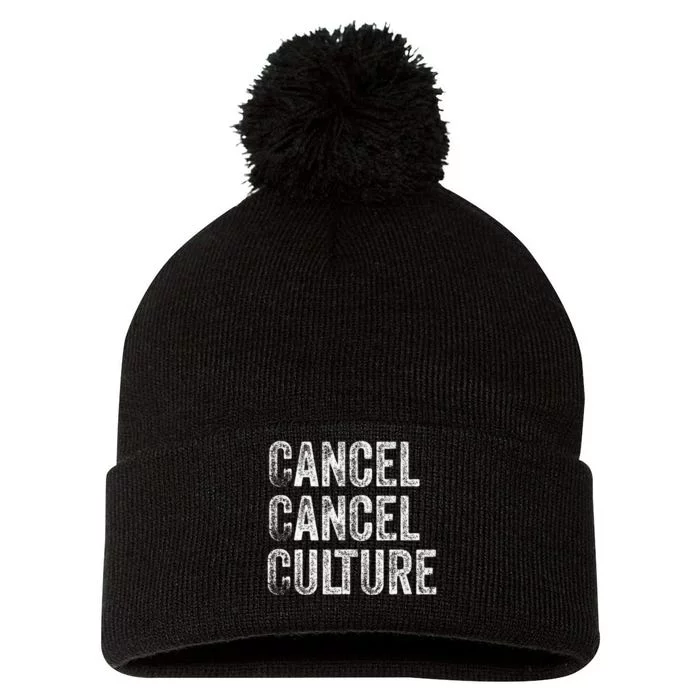 Cancel Cancel Culture Anti Cancel Culture Not Woke Pom Pom 12in Knit Beanie