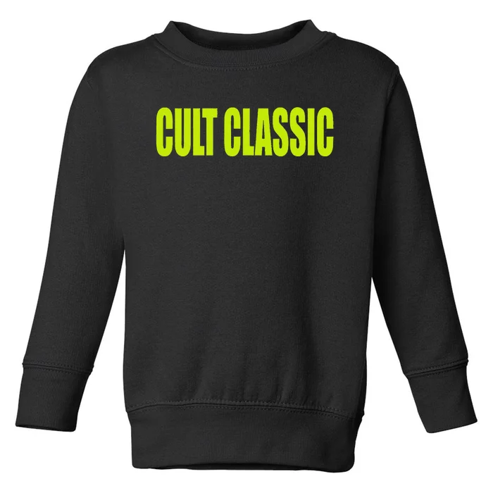 Cult Classic Toddler Sweatshirt