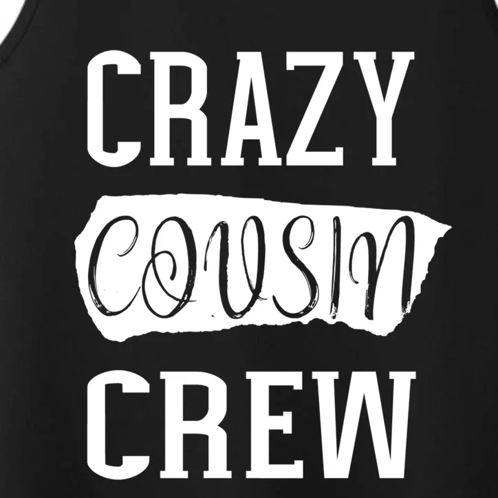 Crazy Cousin Crew Gift Performance Tank