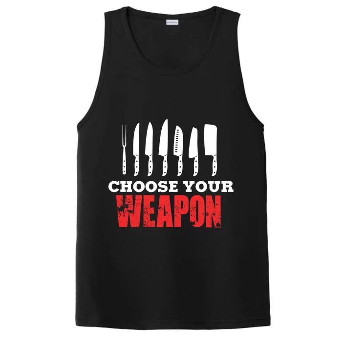 Cute Cooking Cute Gift For Chef Choose Your Weapon Gift Performance Tank