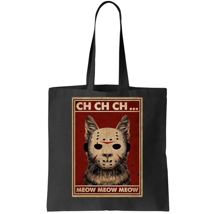 Ch Ch Ch Meow Meow Scary Halloween Cat Horror Slasher Movie Tote Bag