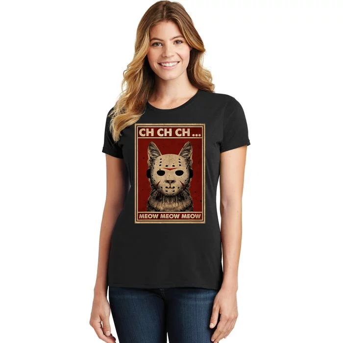 Ch Ch Ch Meow Meow Scary Halloween Cat Horror Slasher Movie Women's T-Shirt