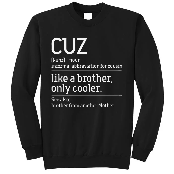 Cuz Cousin Cousins Matching Family Member Childhood Tall Sweatshirt