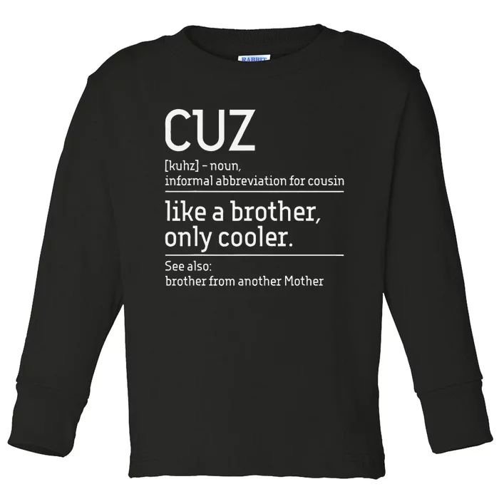 Cuz Cousin Cousins Matching Family Member Childhood Toddler Long Sleeve Shirt