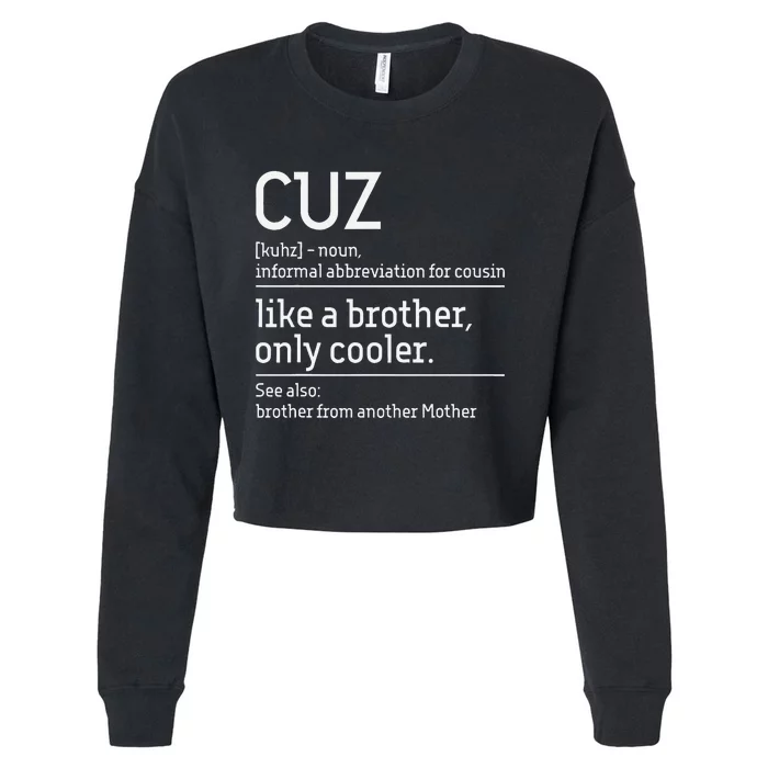 Cuz Cousin Cousins Matching Family Member Childhood Cropped Pullover Crew