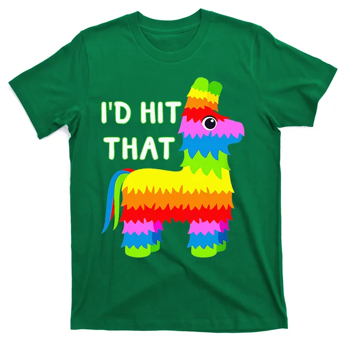 Costume Cinco De Mayo Funny Ideas I'd Hit That Pinata T-Shirt