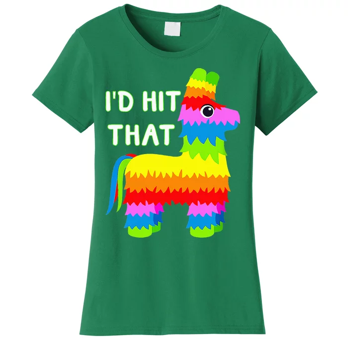 Costume Cinco De Mayo Funny Ideas I'd Hit That Pinata Women's T-Shirt