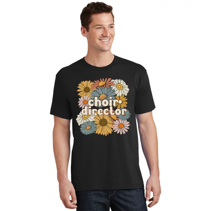 Cute Choir Director Groovy Choir Directors T-Shirt