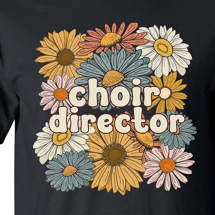 Cute Choir Director Groovy Choir Directors Tall T-Shirt