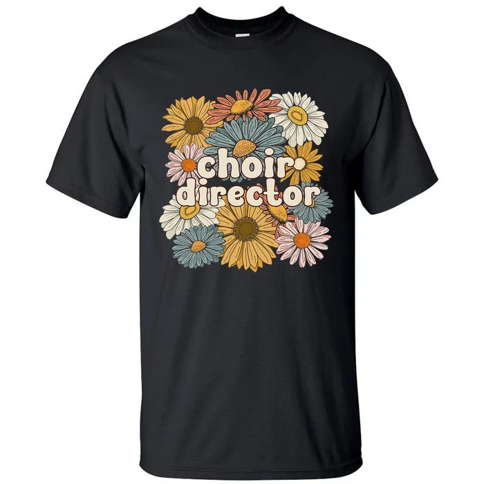 Cute Choir Director Groovy Choir Directors Tall T-Shirt