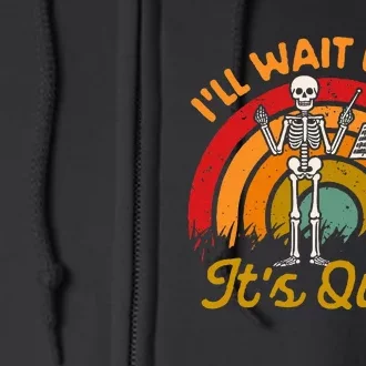 Conductor Choir Director Music ILl Wait Until ItS Quiet Full Zip Hoodie