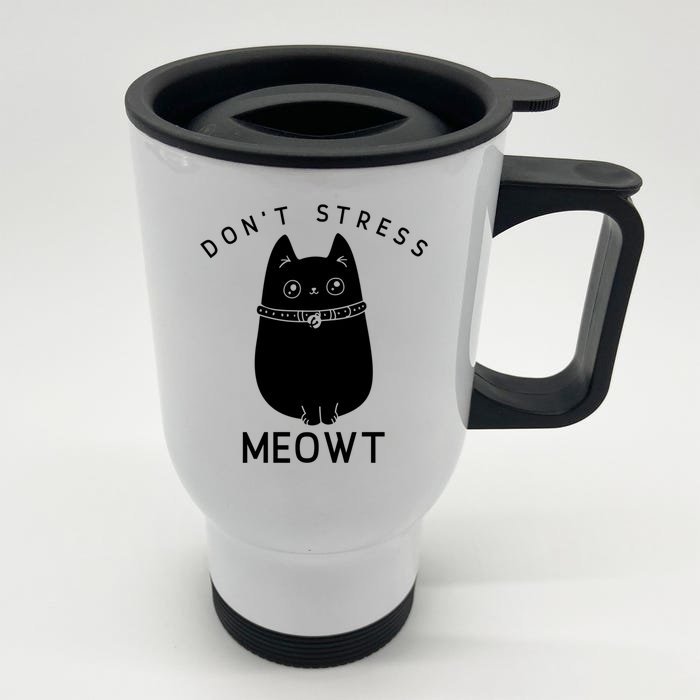 Cute Cat Don’t Stress Meowt Great Gift Front & Back Stainless Steel Travel Mug