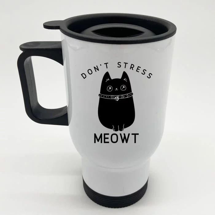 Cute Cat Don’t Stress Meowt Great Gift Front & Back Stainless Steel Travel Mug