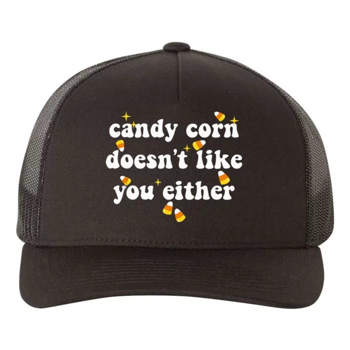 CANDY CORN DOESN'T LIKE YOU EITHER Funny Halloween Meme Yupoong Adult 5-Panel Trucker Hat