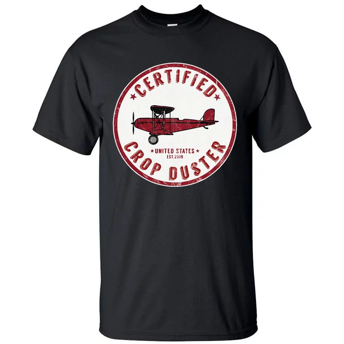 Certified Crop Duster Planes And Aerial Tall T-Shirt