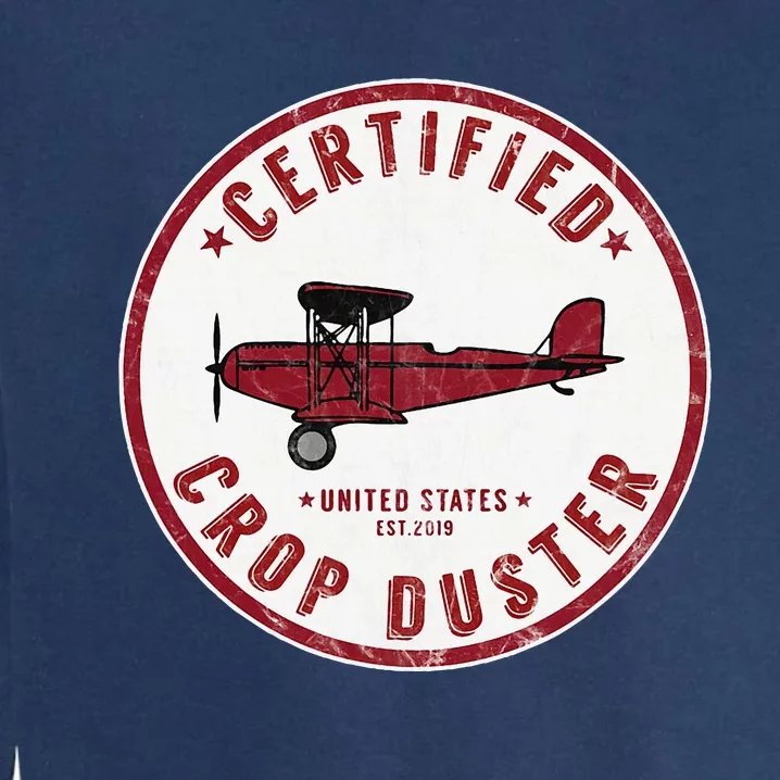 Certified Crop Duster Planes And Aerial Garment-Dyed Sweatshirt