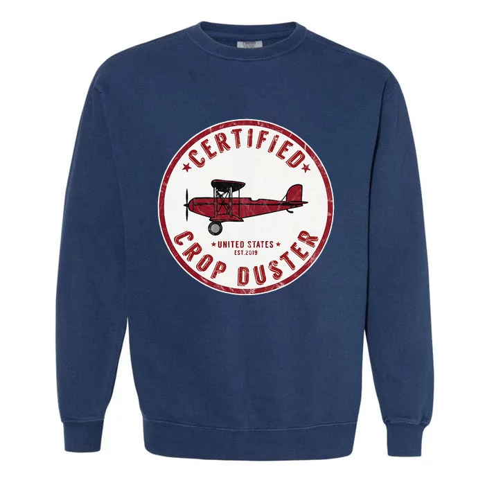 Certified Crop Duster Planes And Aerial Garment-Dyed Sweatshirt