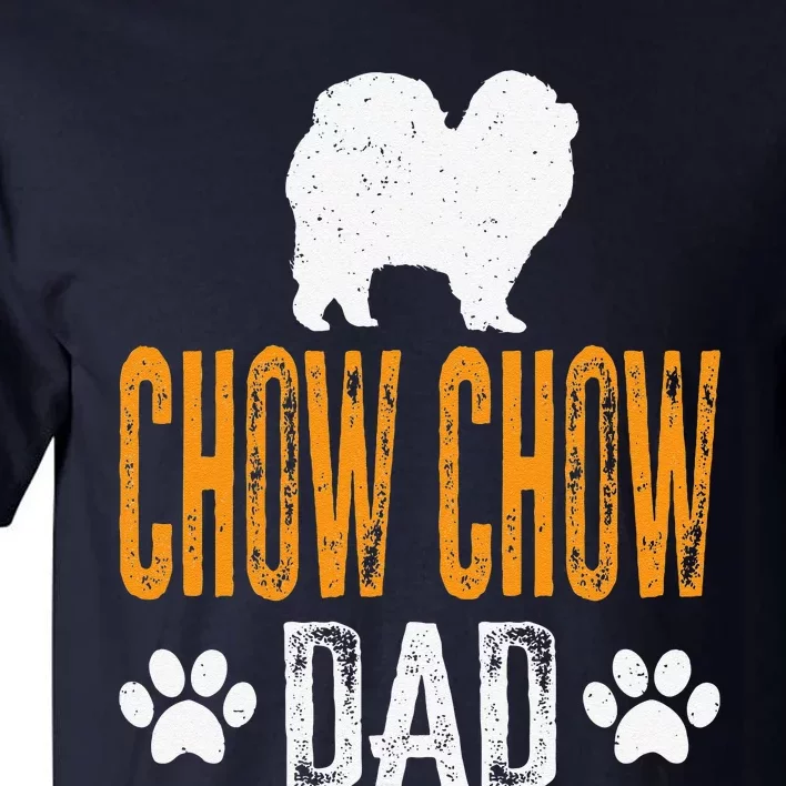 Chow Chow Dad Gift Dog Daddy Chow Chow Father Day Gift Tall T-Shirt