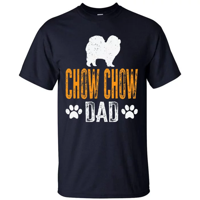 Chow Chow Dad Gift Dog Daddy Chow Chow Father Day Gift Tall T-Shirt