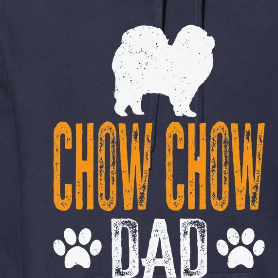 Chow Chow Dad Gift Dog Daddy Chow Chow Father Day Gift Premium Hoodie