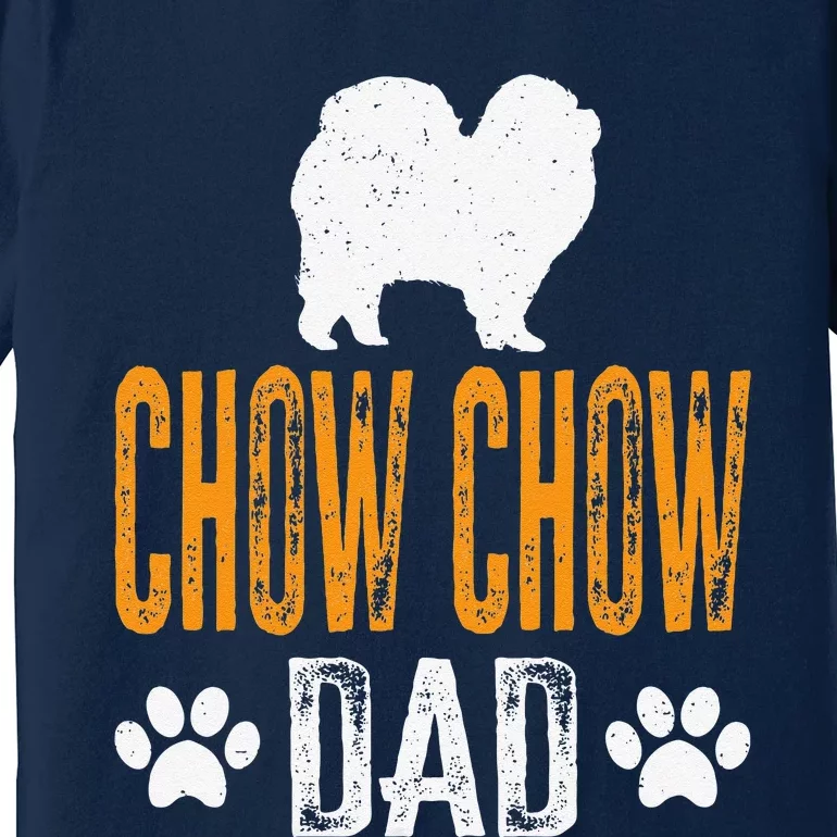 Chow Chow Dad Gift Dog Daddy Chow Chow Father Day Gift Premium T-Shirt