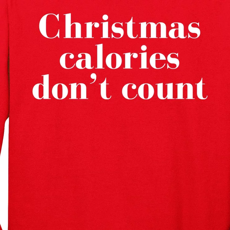 Christmas Calories Dont Count Funny Long Sleeve Shirt