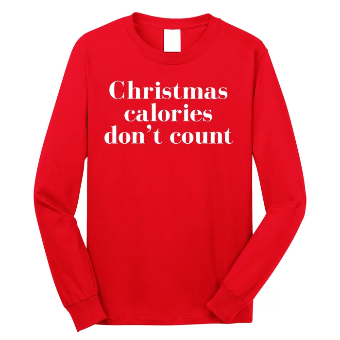 Christmas Calories Dont Count Funny Long Sleeve Shirt