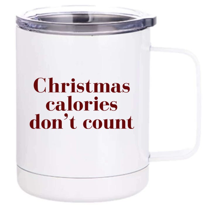 Christmas Calories Dont Count Funny Front & Back 12oz Stainless Steel Tumbler Cup