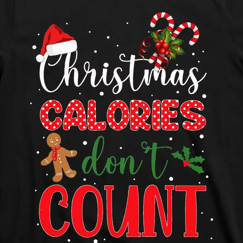 Christmas Calories Dont Count I Funny Christmas T-Shirt