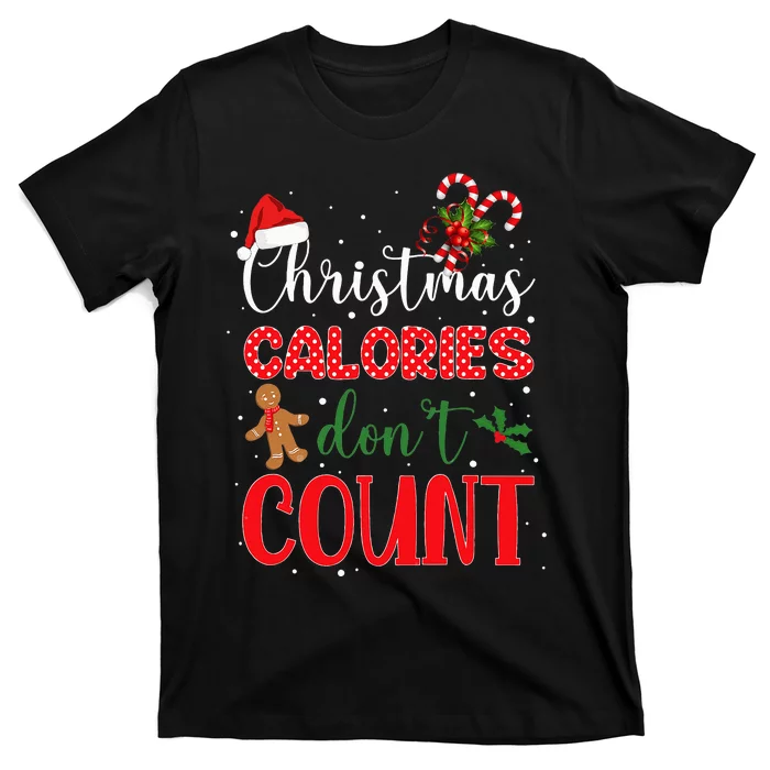 Christmas Calories Dont Count I Funny Christmas T-Shirt