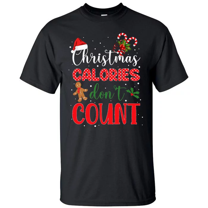 Christmas Calories Dont Count I Funny Christmas Tall T-Shirt