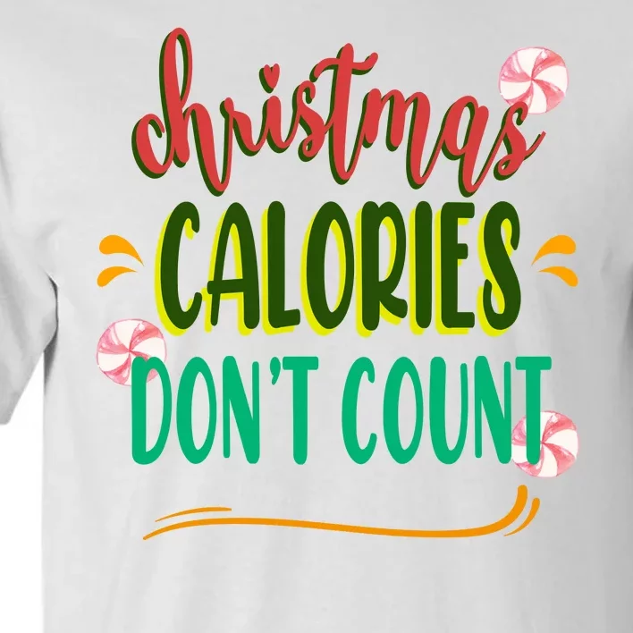 Christmas Calories Dont Count Funny Tall T-Shirt