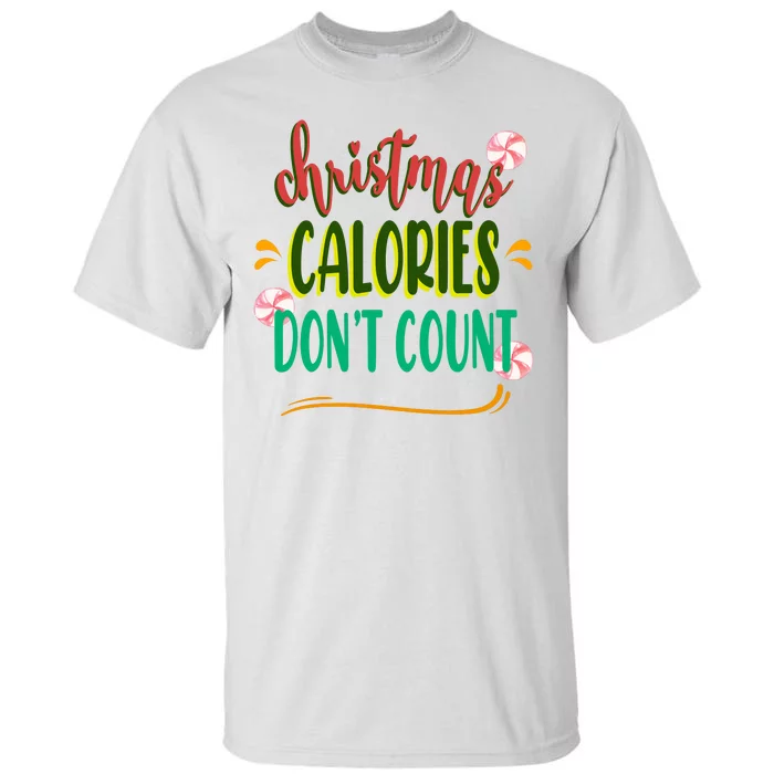 Christmas Calories Dont Count Funny Tall T-Shirt