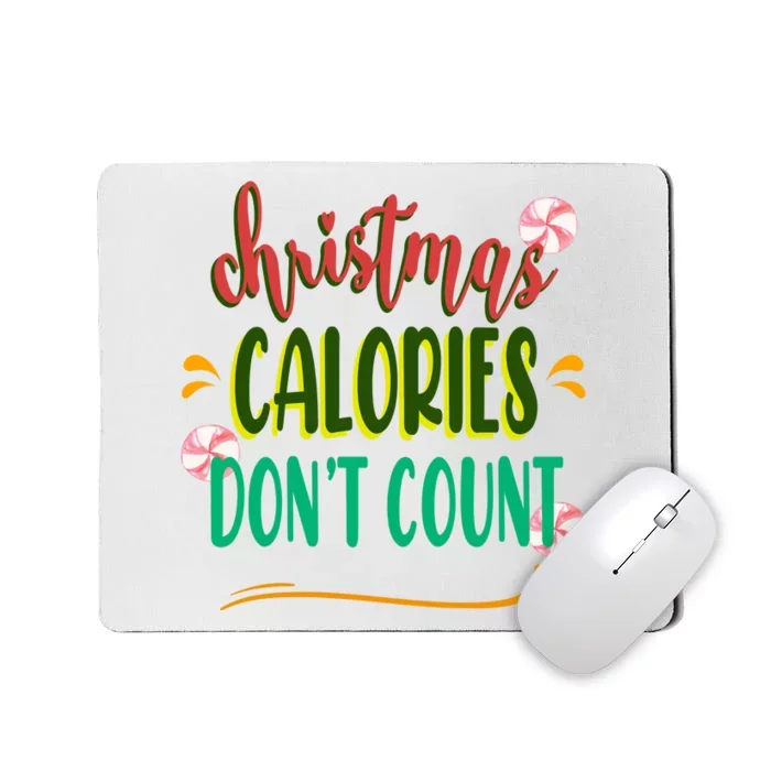 Christmas Calories Dont Count Funny Mousepad