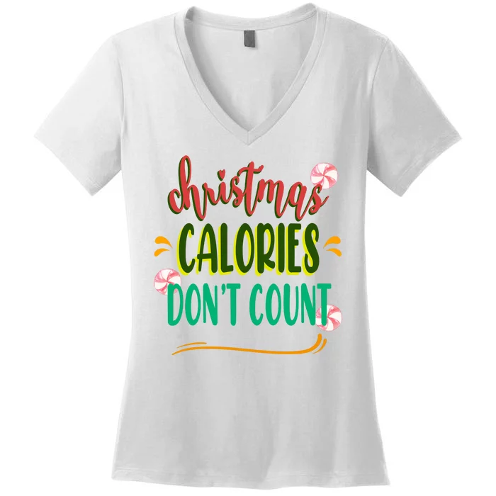 Christmas Calories Dont Count Funny Women's V-Neck T-Shirt