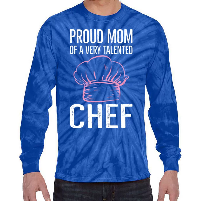 Culinary Chef Design Mom Of A Kitchen Chef Gift Tie-Dye Long Sleeve Shirt