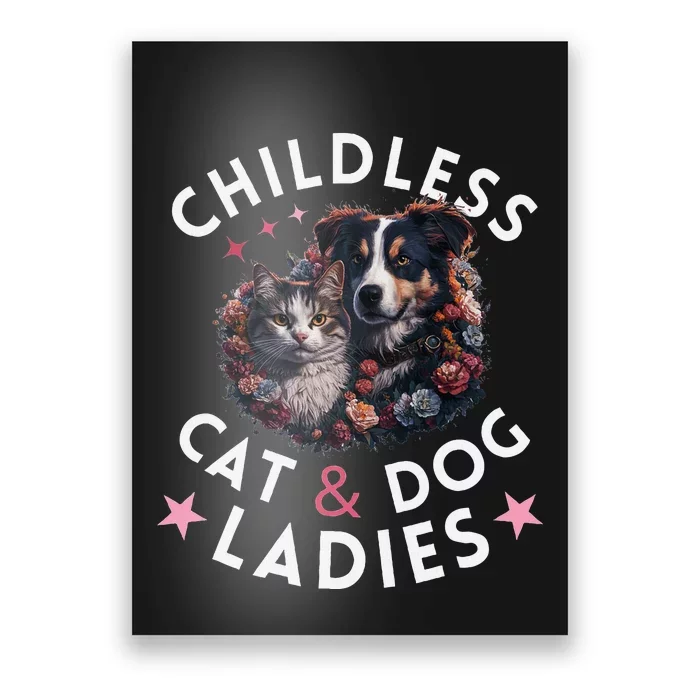 Childless Cat & Dog Ladies Voting For Kamala President 2024 Poster