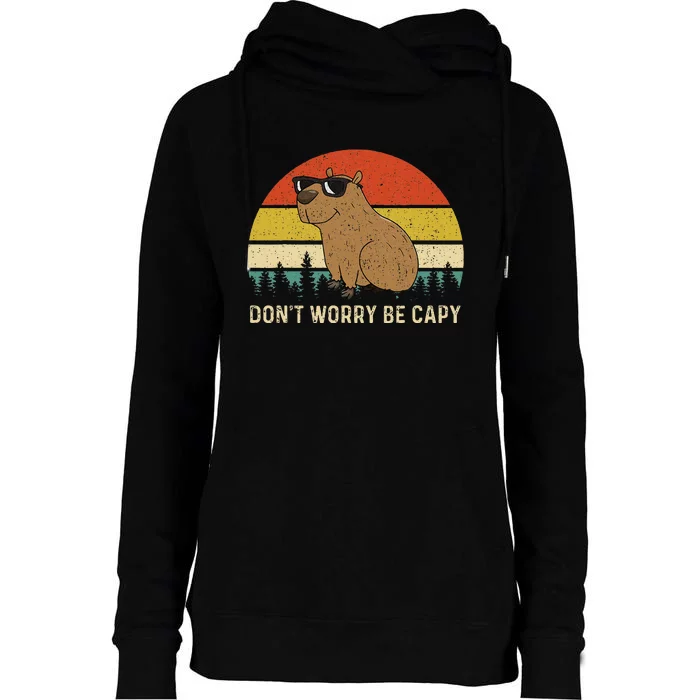 Cool Capybara DonT Worry Be Cappy Vintage Funny Rodent Meme Womens Funnel Neck Pullover Hood