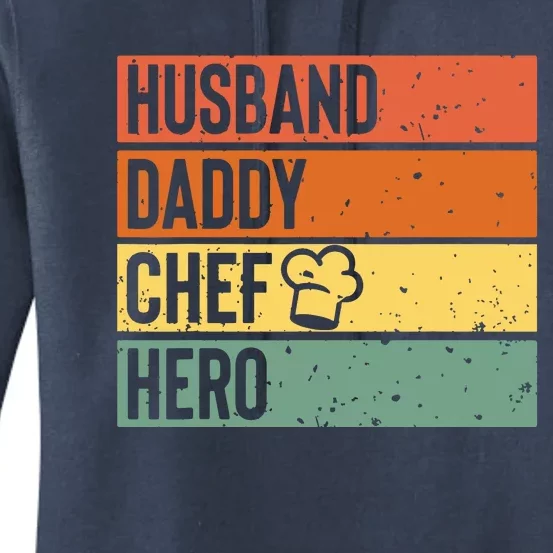 Chef Cook Dad Husband Daddy Hero Fathers Day Gift Tee Women's Pullover Hoodie