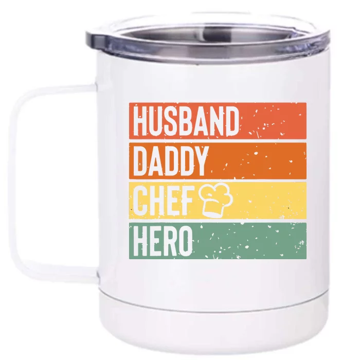 Chef Cook Dad Husband Daddy Hero Fathers Day Gift Tee Front & Back 12oz Stainless Steel Tumbler Cup