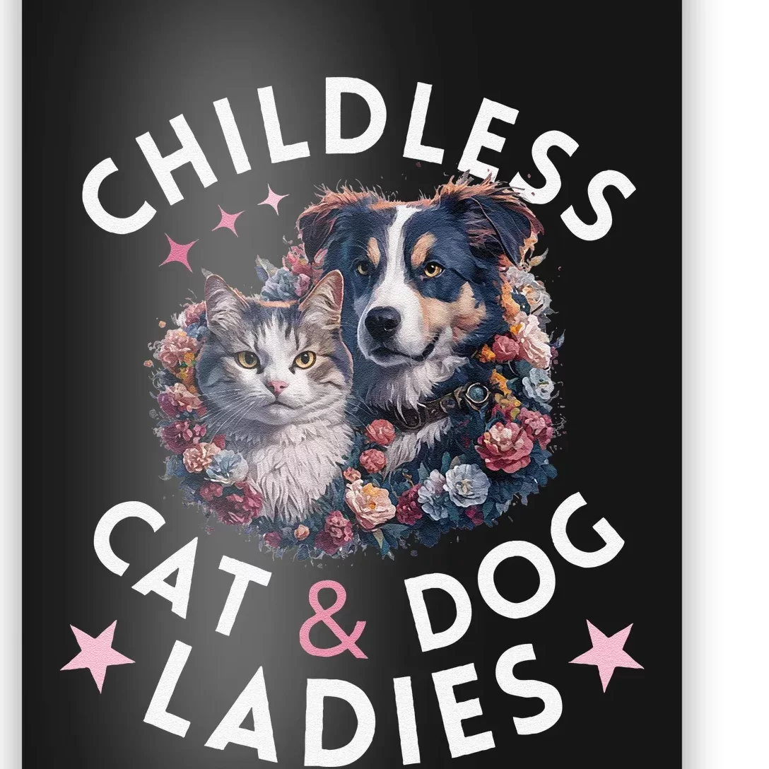 Childless Cat & Dog Ladies Voting For Kamala President 2024 Poster