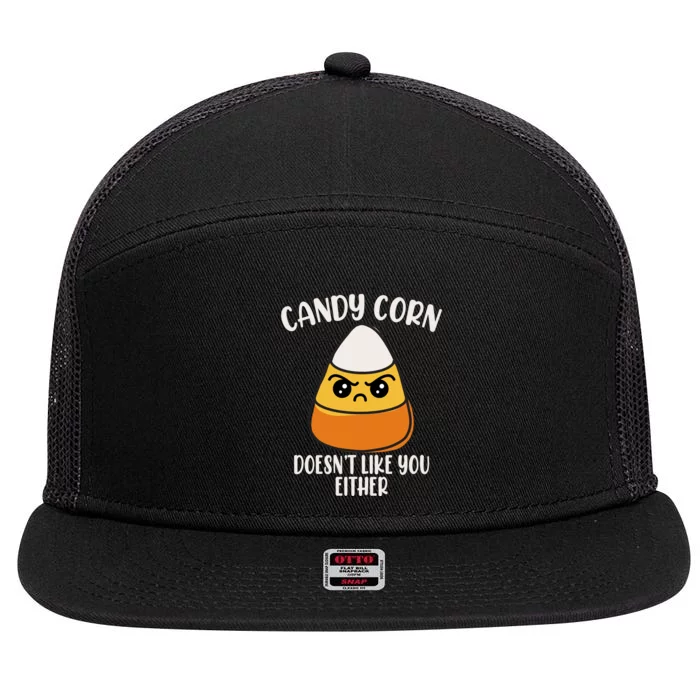 Candy Corn Doesnt Like You Either Funny Halloween 7 Panel Mesh Trucker Snapback Hat