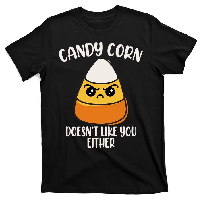 Candy Corn Doesnt Like You Either Funny Halloween T-Shirt