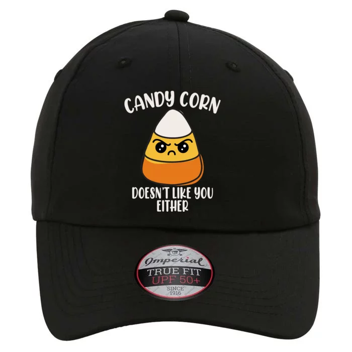 Candy Corn Doesnt Like You Either Funny Halloween The Original Performance Cap