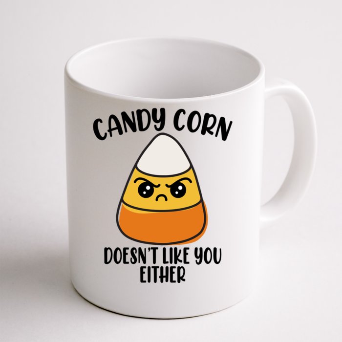 Candy Corn Doesnt Like You Either Funny Halloween Front & Back Coffee Mug